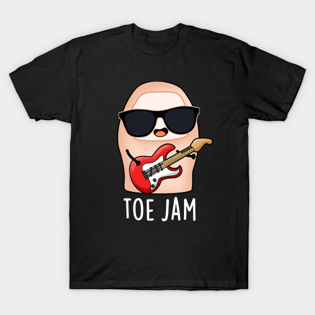 Toe Jam Funny Big Toe Music Pun T-Shirt by punnybone